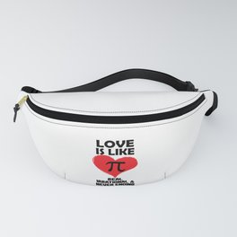 Love is Like Pi Real Irrational and Never Ending Fanny Pack