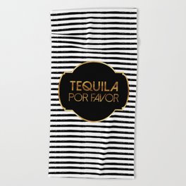 Tequila Por Favor Beach Towel
