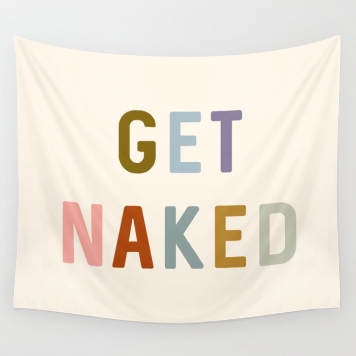 Get Naked Wall Tapestry