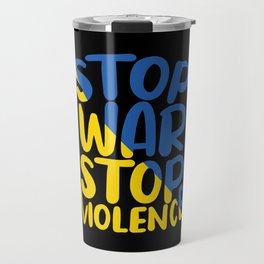 Stop war stop violence blue and yellow Travel Mug