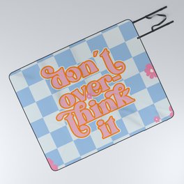 Don't Overthink It (xii 2021) Picnic Blanket