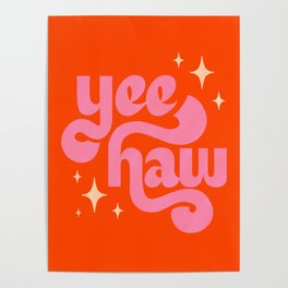 Yee Haw - Pink on Orange Poster