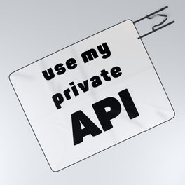 Use my private API - Nerd joke Picnic Blanket