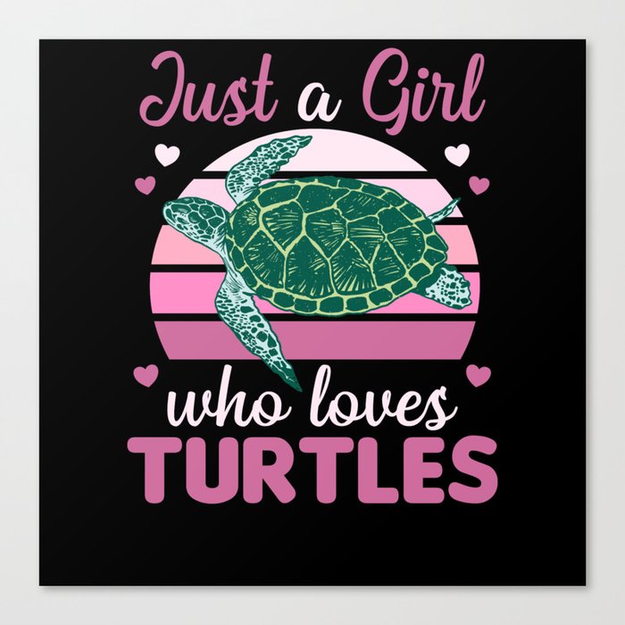 Just A Girl who Loves Turtles - cute Turtle Canvas Print