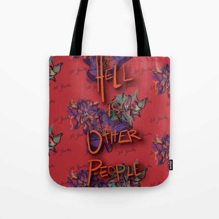 Hell is Other People Tote Bag