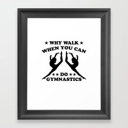 Gymnastics Saying Art Gymnastics Gymnast Framed Art Print