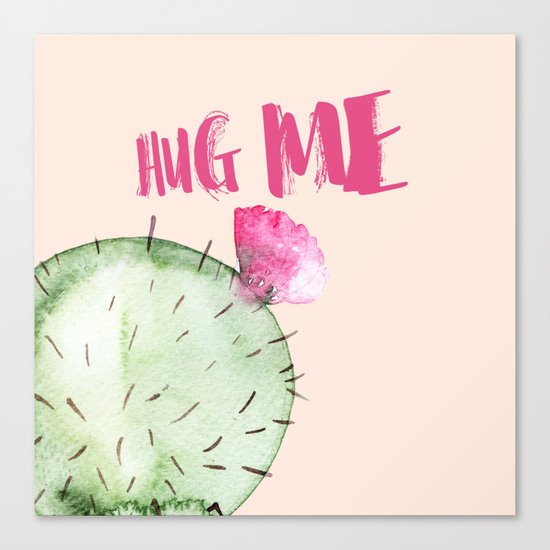 Hug me- Cactus and typography and watercolor Canvas Print