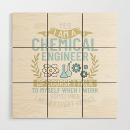 Chemical Engineer Chemistry Engineering Science Wood Wall Art