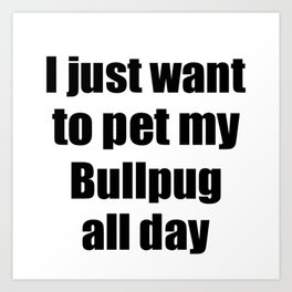 Bullpug Dog Lover Mom Dad Funny Gift Idea Art Print | Black And White, Typography, Graphicdesign, Comic, Digital, Ink 