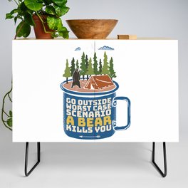 Go Outside Bear Attack Funny Saying Credenza