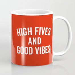 High Fives & Good Vibes Quote Coffee Mug