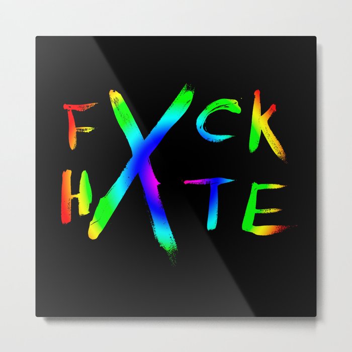 FXCK HXTE - Rainbow Paint 2 Metal Print
