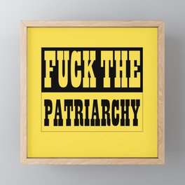 fuck the patriarchy Framed Mini Art Print
