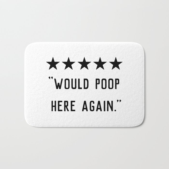 Would Poop Here Again Bath Mat | Graphic-design, Toilet, Funny-quote, Saying, Seat, Flush, Fart-zone