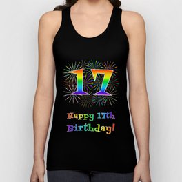 [ Thumbnail: 17th Birthday - Fun Rainbow Spectrum Gradient Pattern Text, Bursting Fireworks Inspired Background Tank Top ]