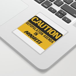 Caution Agenda in progress Sticker