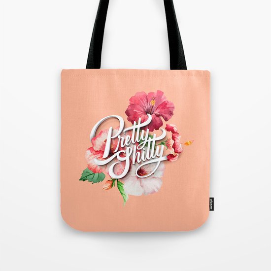 Pretty Sh*tty Tote Bag