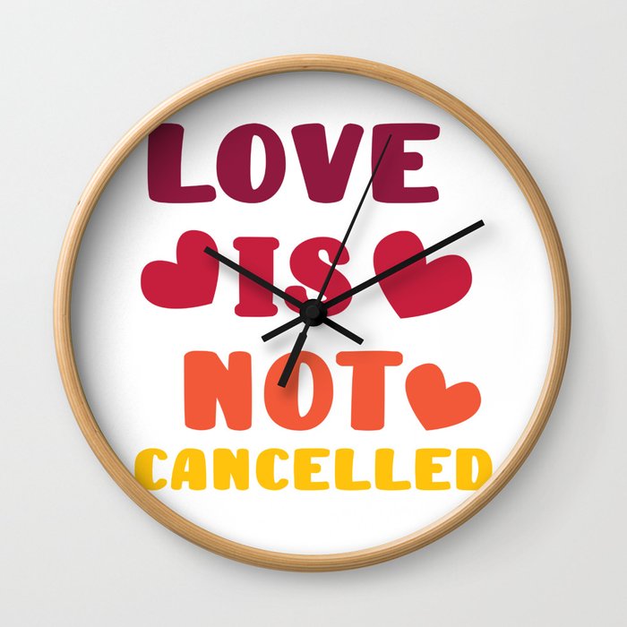 Vintage Love Is Not Cancelled Gift for Valentine's day Wall Clock