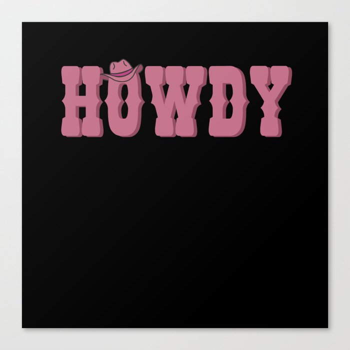 Howdy Rodeo Western Country Southern Canvas Print