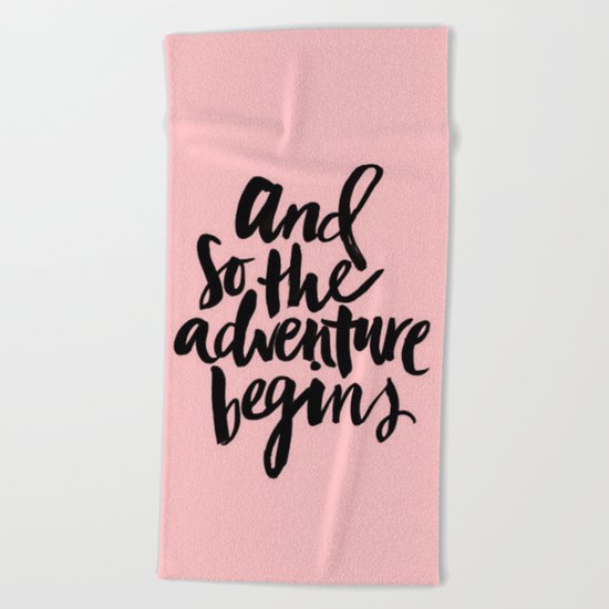 And So The Adventure Begins Beach Towel