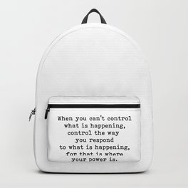 Control The Way You Respond, Inspirational, Motivational, Quote Backpack | Quotes, You Respond, Control What Is, Typography, Motivation, Black And White, Graphicdesign, Sayings, Minimalist, Inspirational 