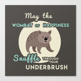 Wombat of Happiness Canvas Print