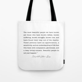 The most beautiful people we have known Tote Bag