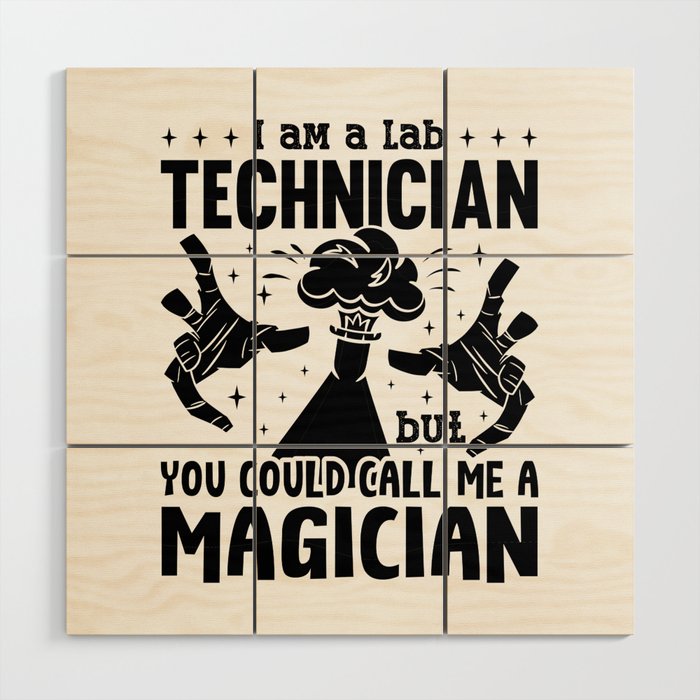 I Am A Lab Technician Laboratory Science Lab Tech Wood Wall Art