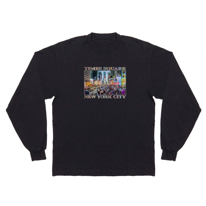 Times Square Tourists (with type) Long Sleeve T Shirt