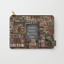 So Many Books So Little Time Carry-All Pouch
