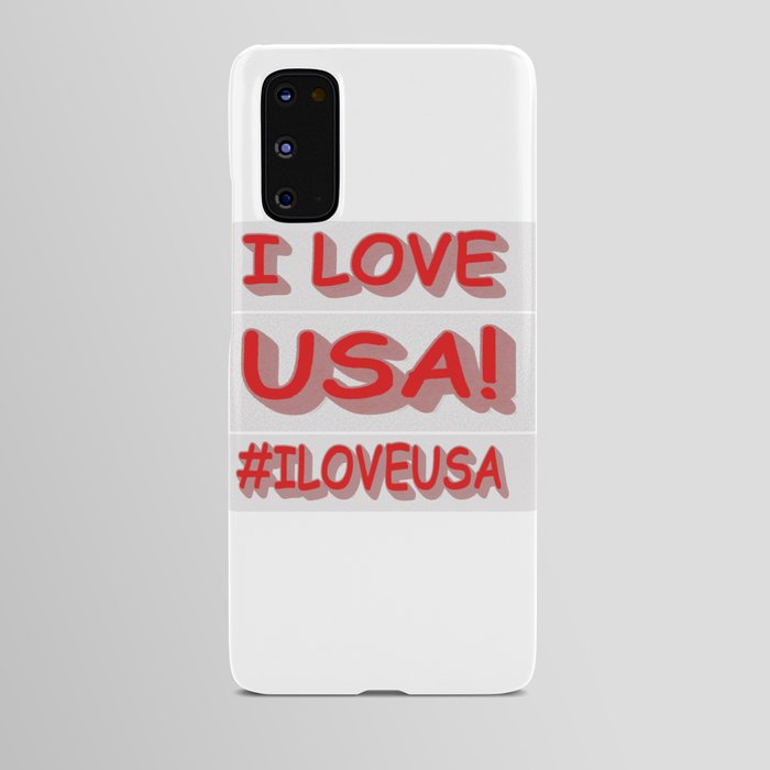 Cute Expression Design "I LOVE USA!". Buy Now Android Case