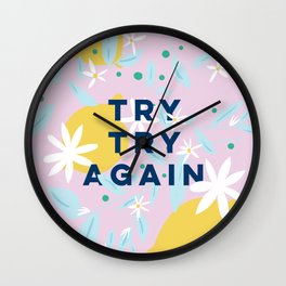 Try Try Again - Motivational Quote Design - Lemons and Flowers Wall Clock | Digital, Saying, Quote, Lemon, Drawing, Motivational, Lemons, Phrase, Keeptrying, Curated 