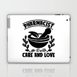 Pharmacist Do It With Care And Love Technician Laptop Skin