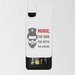 Murse the Man the Myth the Legend Male Nurse Android Card Case