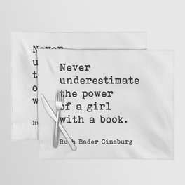 Never Underestimate The Power Of A Girl With A Book, Ruth Bader Ginsburg, Motivational Quote, Placemat