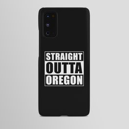 Straight Outta Oregon Android Case