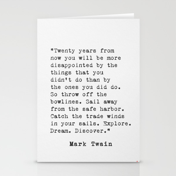 Mark Twain Twenty Years From Now Stationery Cards By Epic Paper Society6