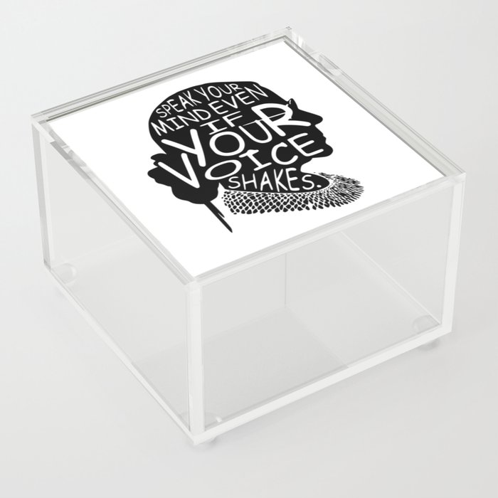 Ruth Bader Speak Your Mind Even If Your Voice Shakes, notorious rbg, ruth bader ginsburg Acrylic Box