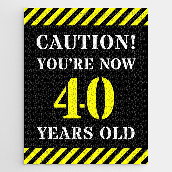 40th Birthday - Warning Stripes and Stencil Style Text Jigsaw Puzzle