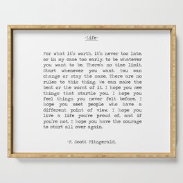 For What It's Worth, It's Never Too Late, F. Scott Fitzgerald quote, Inspiring, Great Gatsby, Life Serving Tray