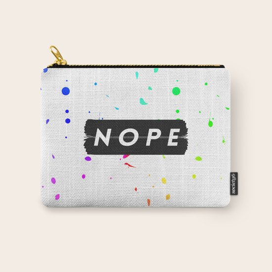 Nope. Carry-All Pouch