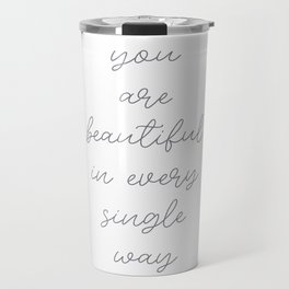 You Are Beautiful Travel Mug
