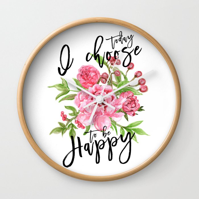 Motivational quote Today I choose to be happy floral pink Wall Clock