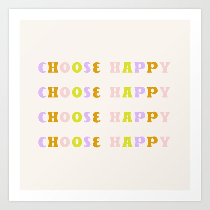 Choose Happy Colorful Typography Quote Art Print