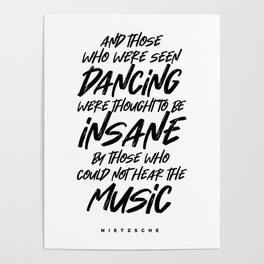 Friedrich Nietzsche Quote - And Those Who Were Seen Dancing - Literature - Typography Print Poster
