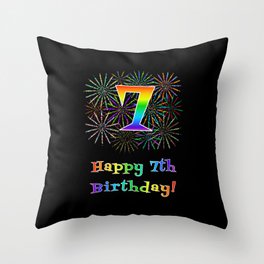[ Thumbnail: 7th Birthday - Fun Rainbow Spectrum Gradient Pattern Text, Bursting Fireworks Inspired Background Throw Pillow ]