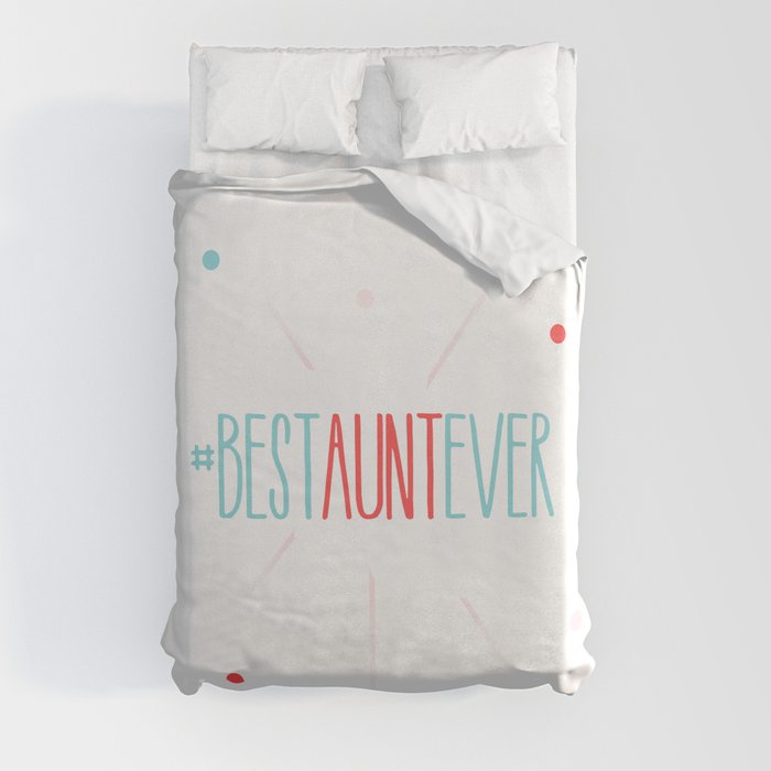#Best Aunt Ever Duvet Cover