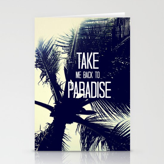 TAKE ME BACK TO PARADISE Stationery Cards