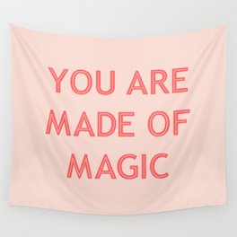 You are Made of Magic pink Wall Tapestry