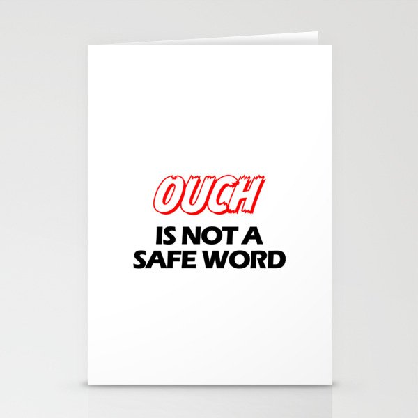 Ouch is not a safeword  Stationery Cards